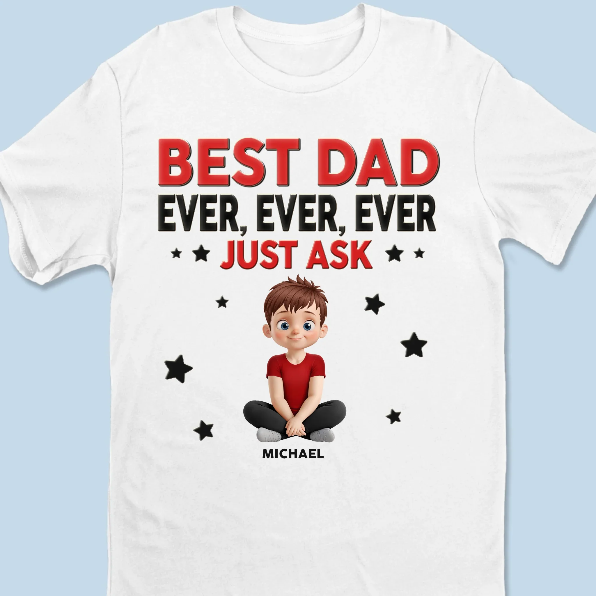 Best Dad Ever Just Ask - Family Personalized Custom Unisex T-shirt, Premium T-shirt, Hoodie - Father's Day, Gift For Dad, Grandpa - Robaser