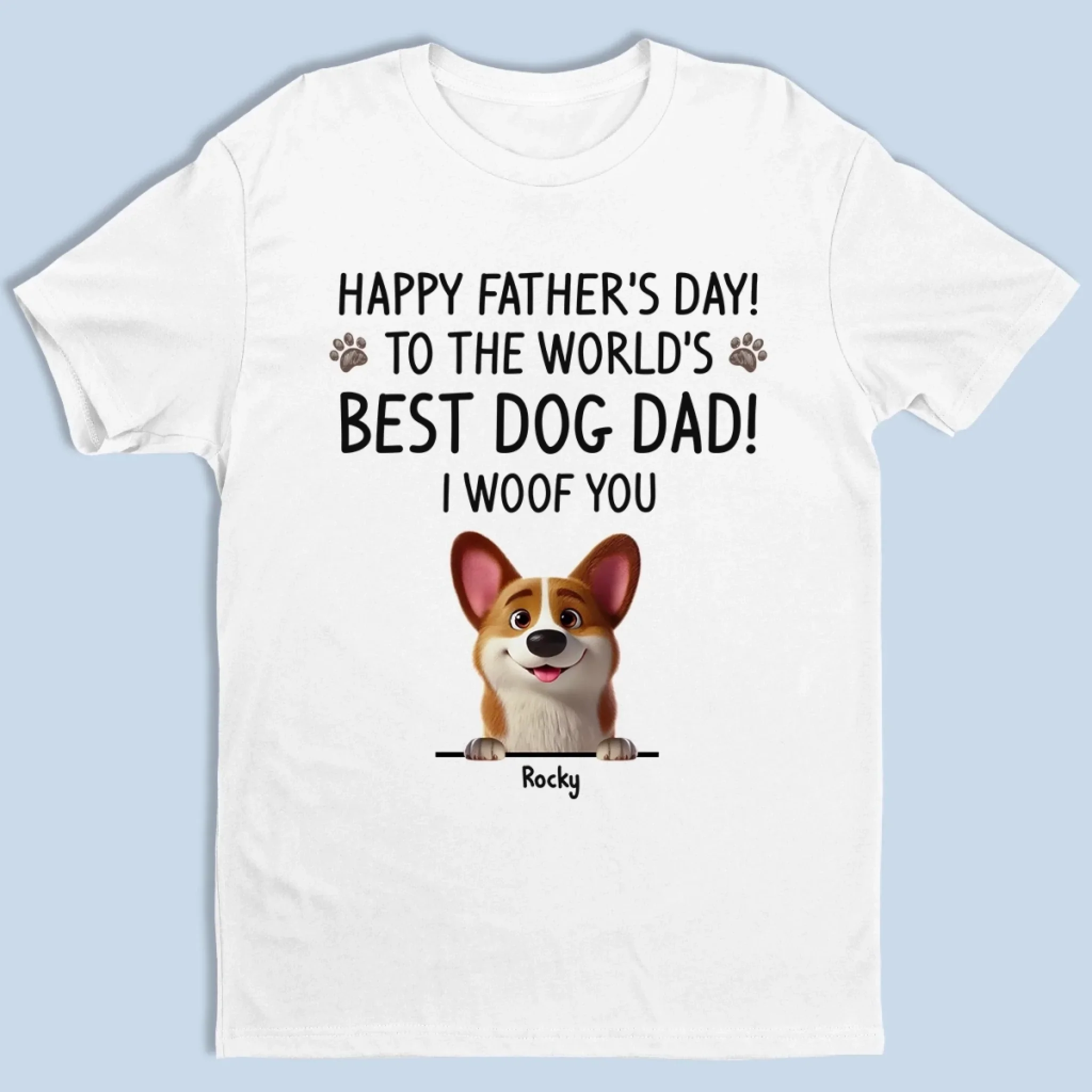 You Had Me At Woof - Dog Personalized Custom Unisex T-shirt, Premium T-shirt, Hoodie - Father's Day,  Gift For Dad, Pet Owners, Pet Lovers - Robaser
