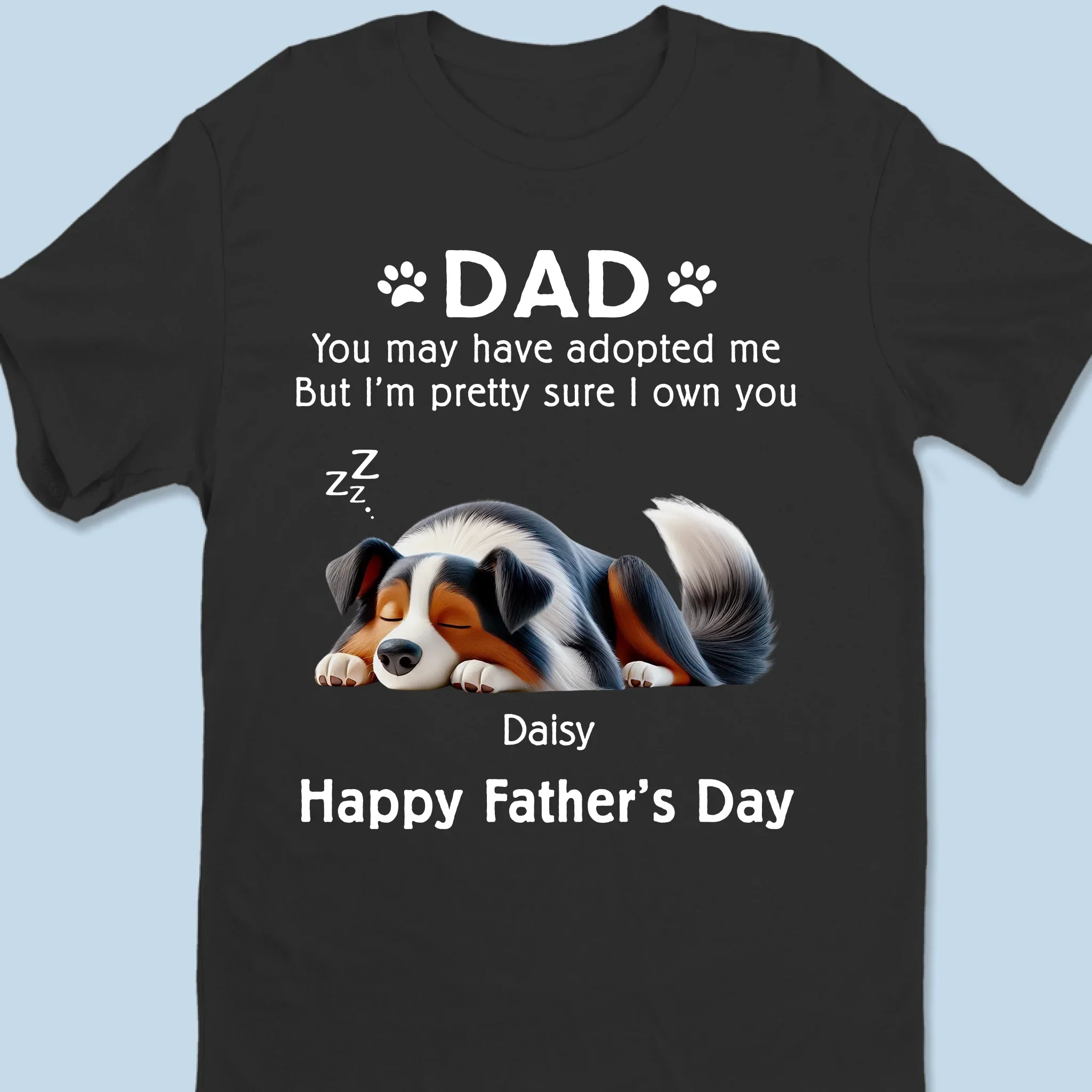 Owned By Paws, Ruled By Love - Dog Personalized Custom Unisex T-shirt, Premium T-shirt, Hoodie - Father's Day, Gift For Pet Owners, Pet Lovers - Robaser