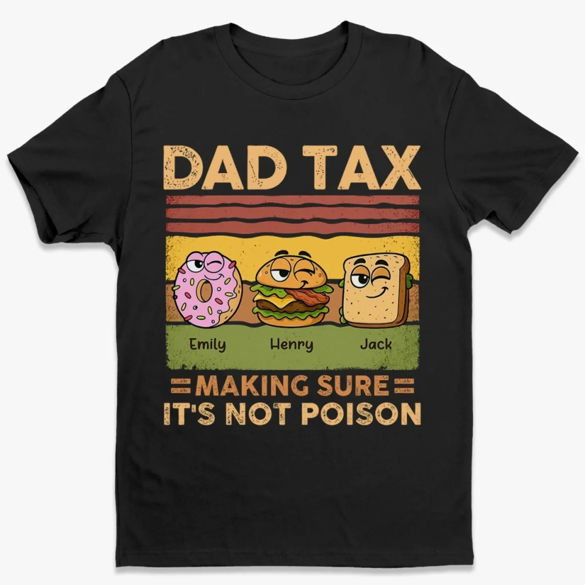 Dad Tax Making Sure It's Not Poison - Family Personalized Custom Unisex T-shirt, Premium T-shirt, Hoodie - Father's Day, Gift For Dad, Grandpa - Robaser