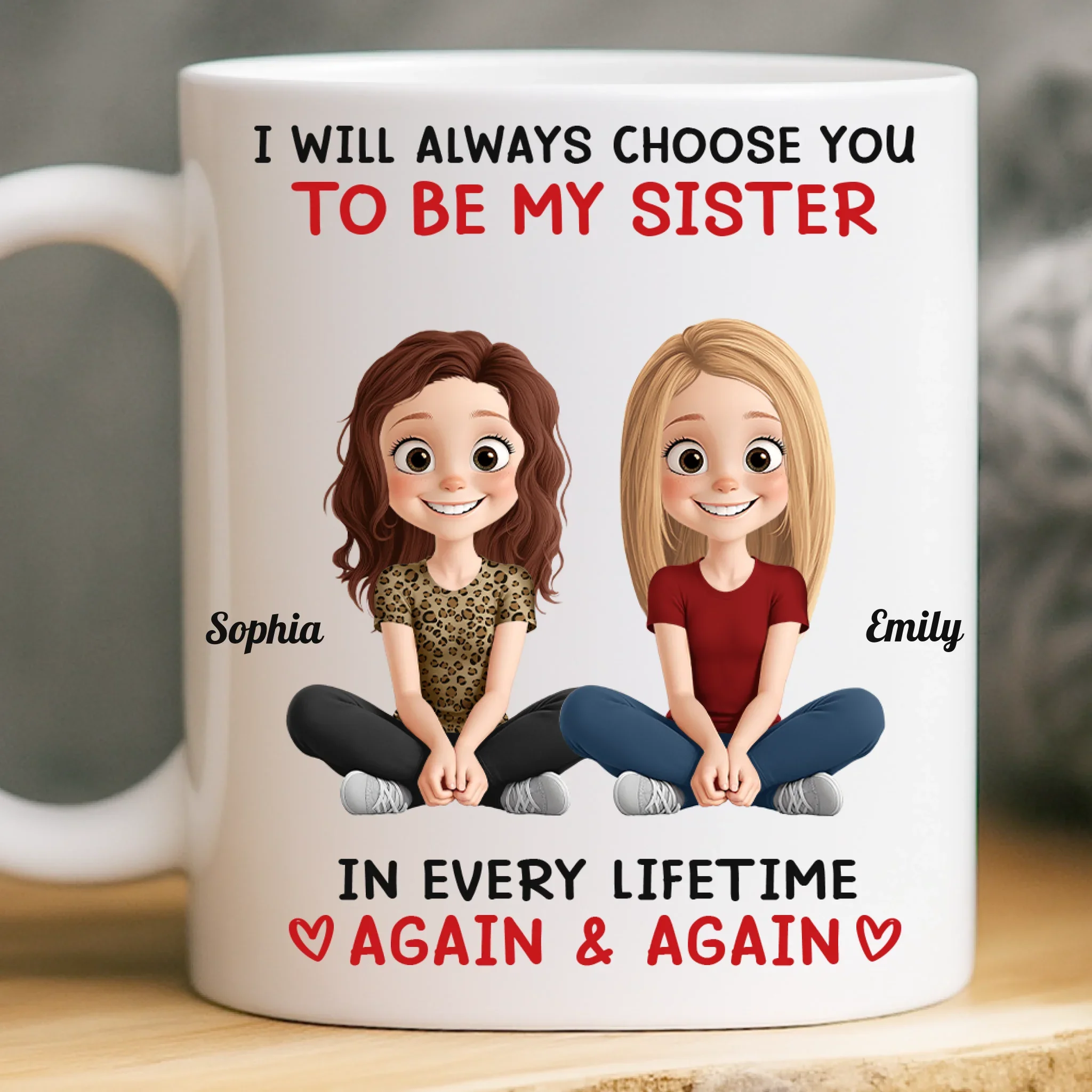 Custom Mug - Personalized Best Friend Birthday Gifts For Women, Besties, Sisters, BFF - Always My Sister, Always Chosen - Robaser