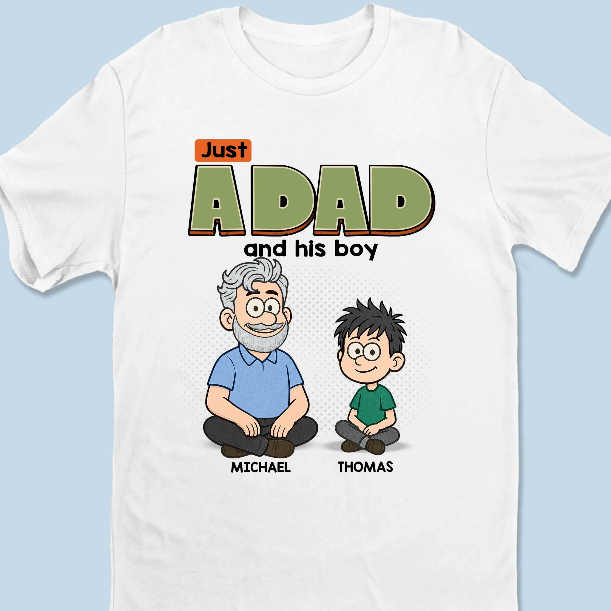 Just A Dad And His World - Family Personalized Custom Unisex T-shirt, Premium T-shirt, Hoodie -  Father's Day, Gift For Dad, Grandpa - Robaser