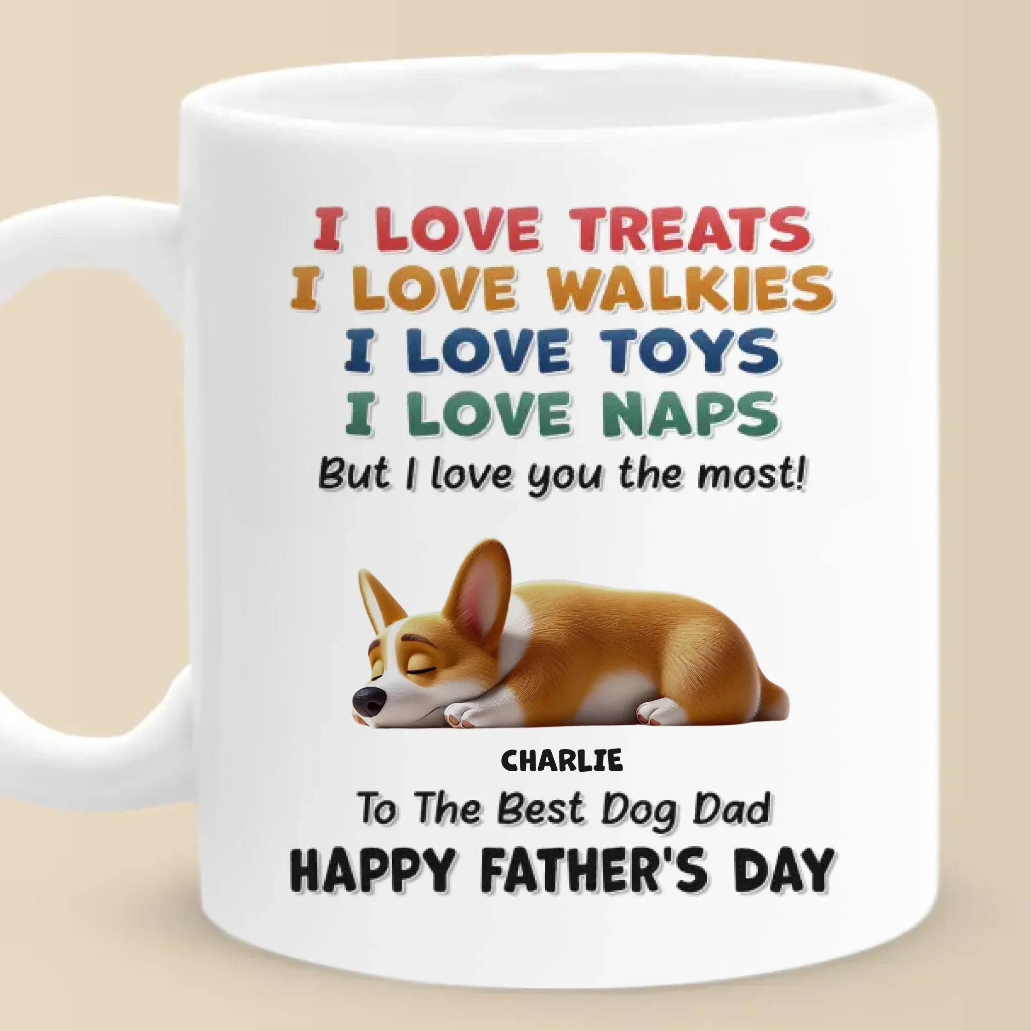 I Love Treats, I Love Playtime But I Love You The Most - Dog Personalized Custom Mug - Father's Day, Mother's Day, Gift For Pet Owners, Pet Lovers - Robaser