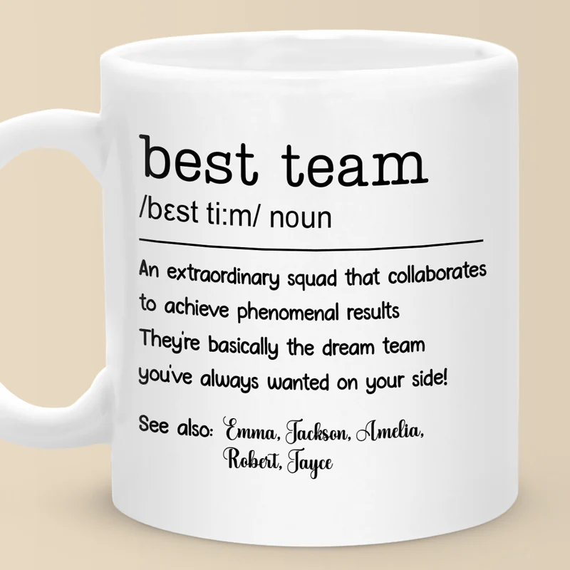 We're The Best Team Ever - Coworker Personalized Custom Mug - Christmas Gift For Coworkers, Work Friends, Colleagues - Robaser