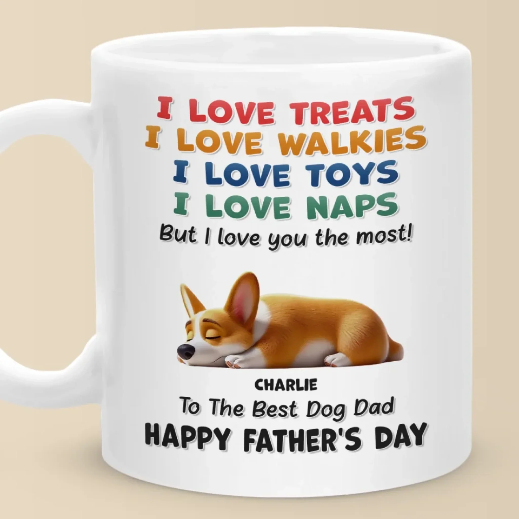 I Love Treats, I Love Playtime But I Love You The Most - Dog Personalized Custom Mug - Father's Day, Mother's Day, Gift For Pet Owners, Pet Lovers - Robaser