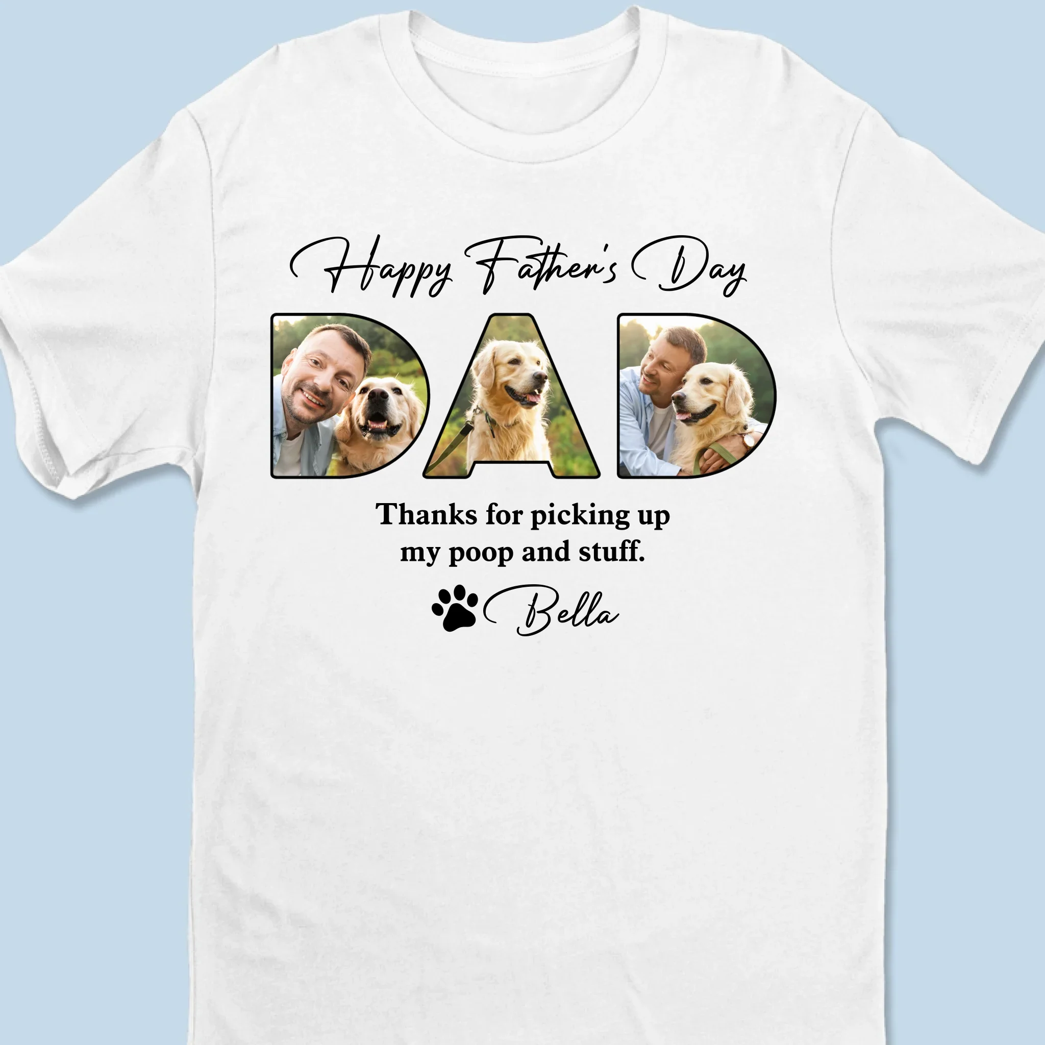 Custom Photo Life Is Better With You Dad - Dog Personalized Custom Unisex T-shirt, Premium T-shirt, Hoodie - Father's Day, Gift For Dad, Pet Owners, Pet Lovers - Robaser