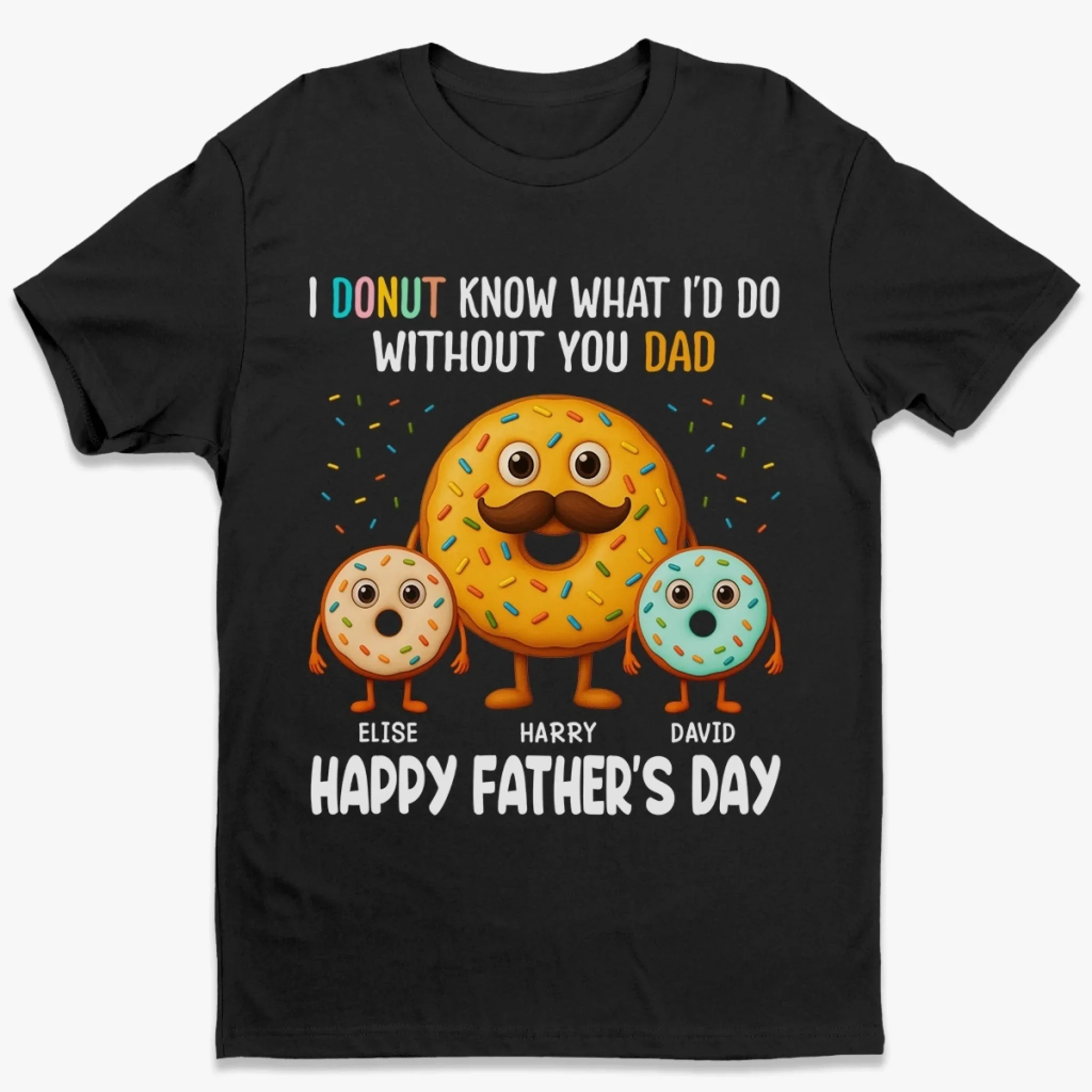 I Donut Know What I  d Do Without You - Family Personalized Custom Unisex T-shirt, Premium T-shirt, Hoodie - Father's Day, Gift For Dad, Grandpa - Robaser