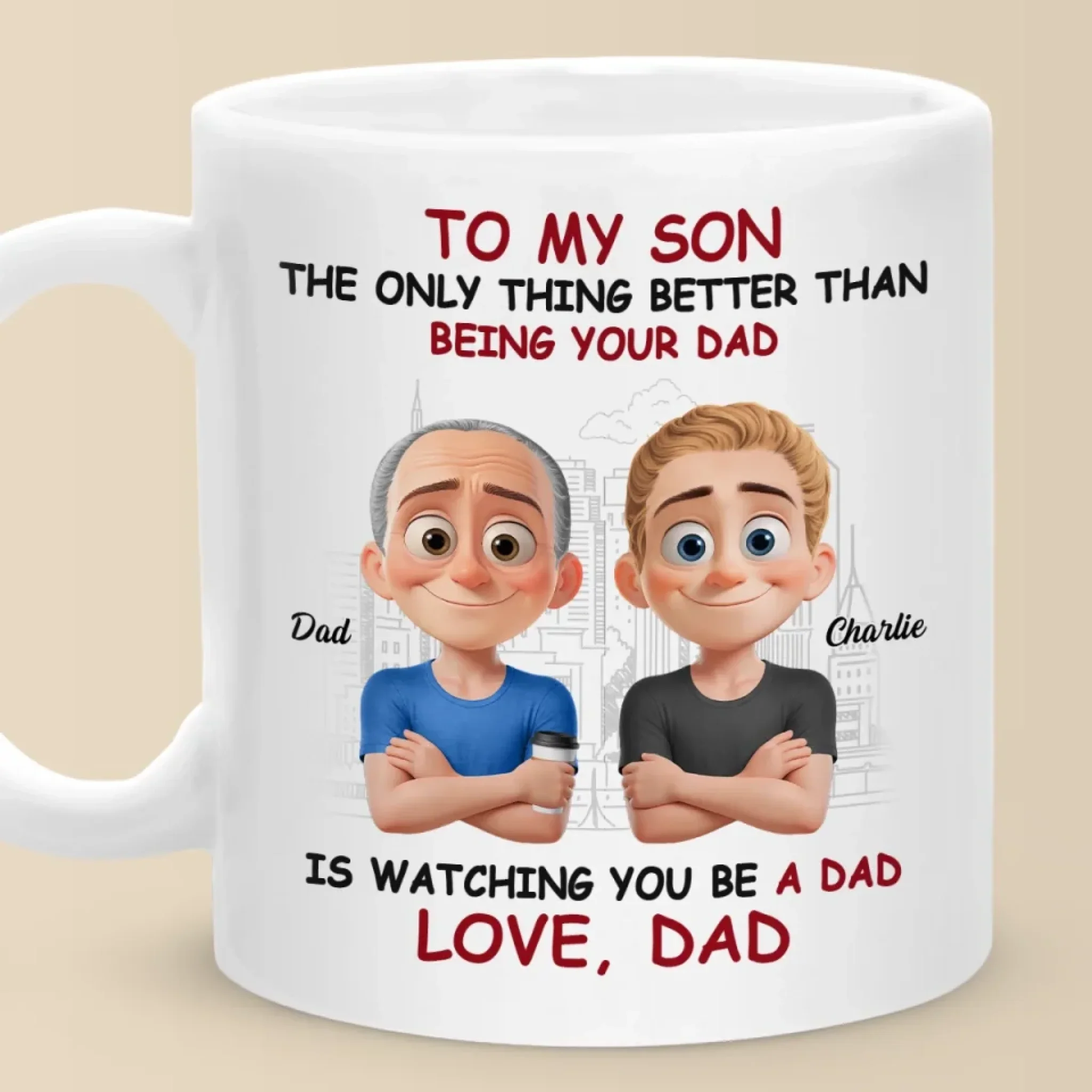 My Proudest Moments Now Are Seeing You As A Dad - Family Personalized Custom Mug - Father's Day, Gift For Son - Robaser