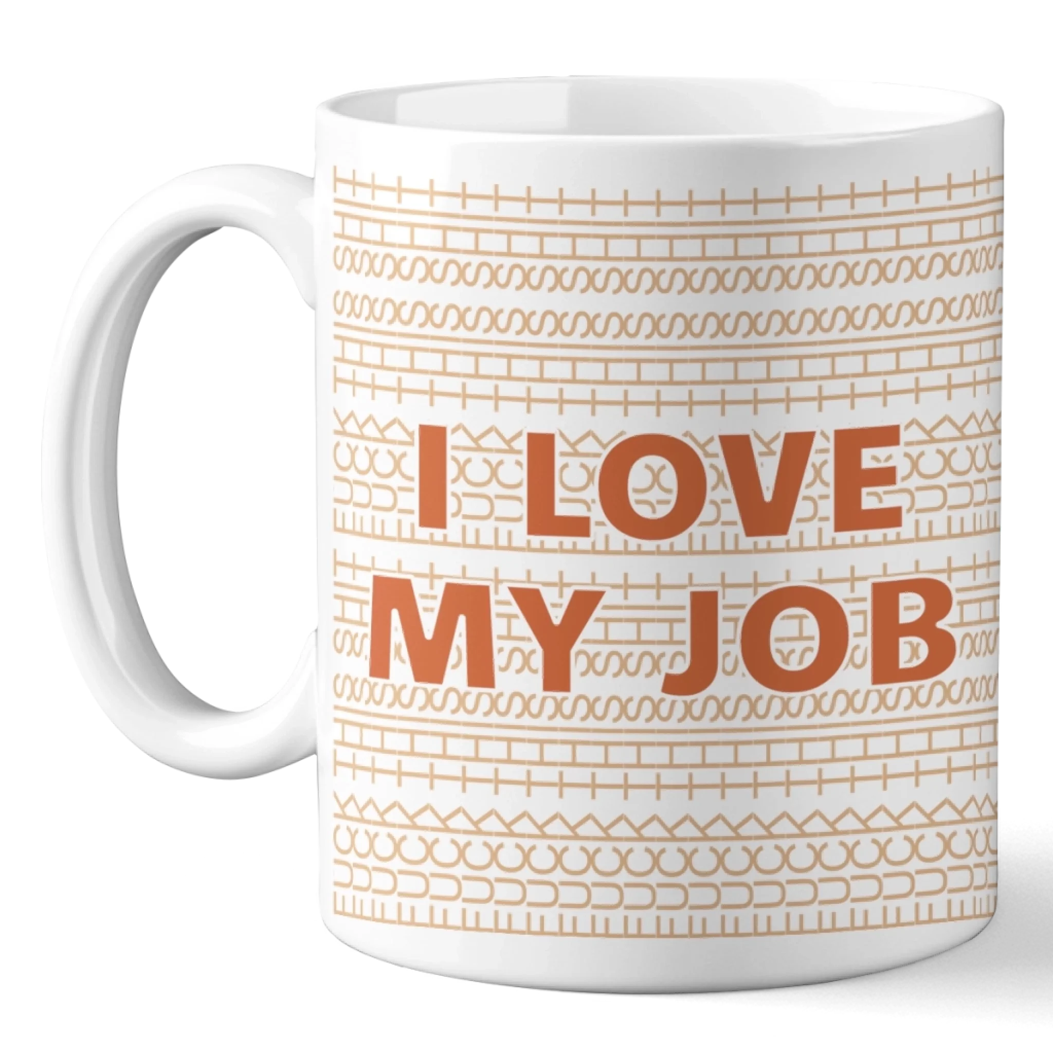 I Love My Job - Friend Mug - Gift For Best Friends, Sisters, Family Members, Coworkers - Robaser