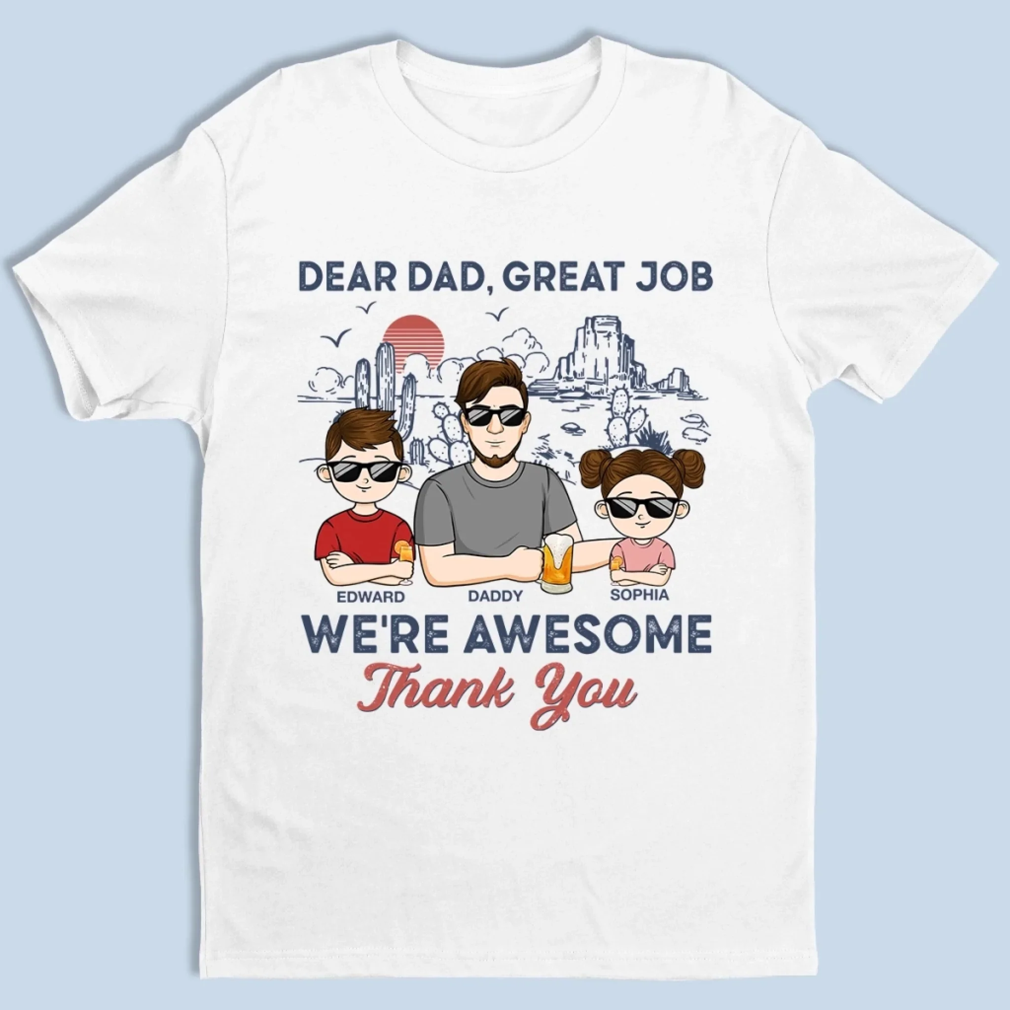 We  re Awesome Because Of You - Family Personalized Custom Unisex T-shirt, Premium T-shirt, Hoodie - Father's Day, Gift For Dad, Grandpa - Robaser