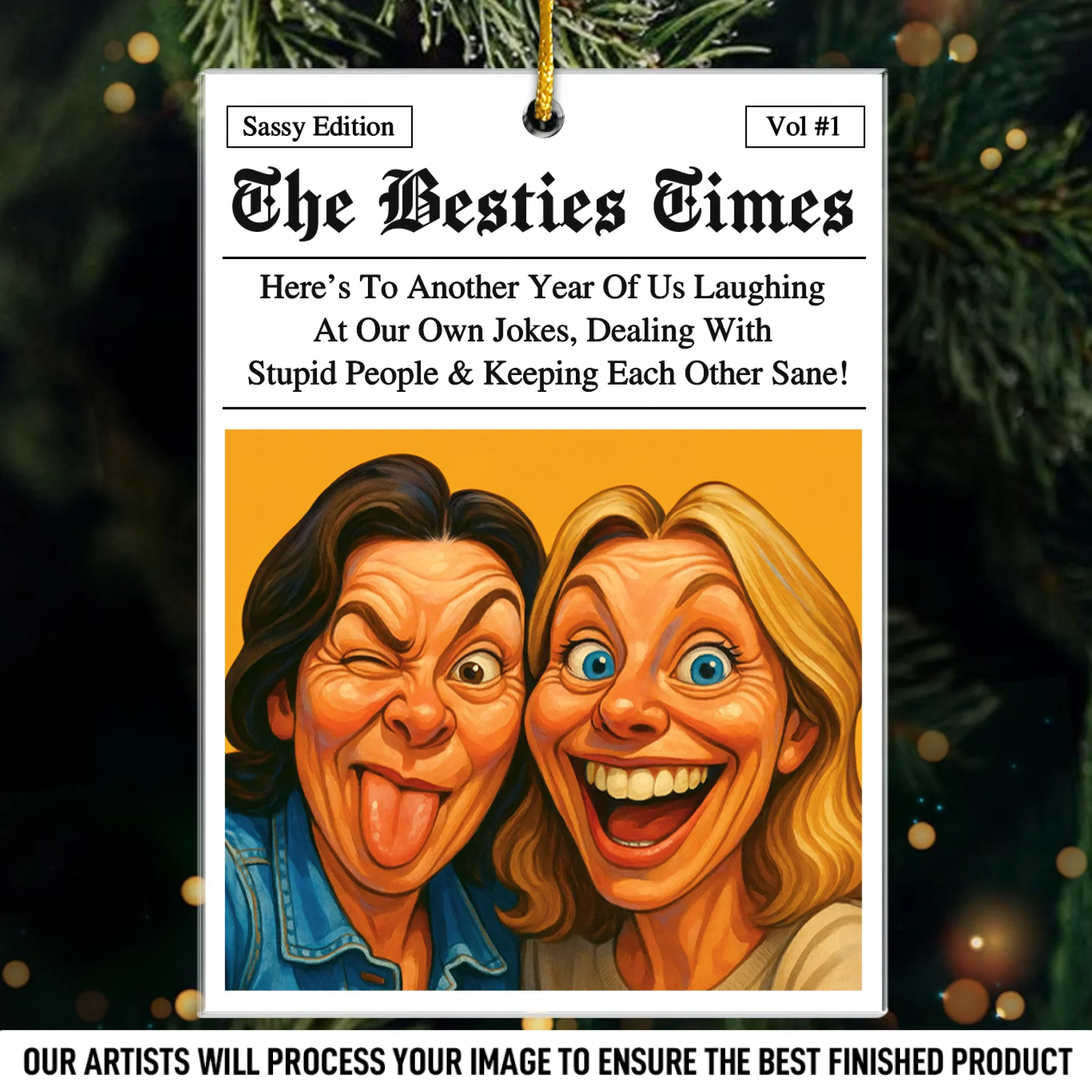 Custom Photo Funny Caricature Acrylic Ornament - Personalized Christmas Best Friend Birthday Gifts For Women, Besties, Sisters, BFF - Friendship Goals, Breaking Headlines - Robaser