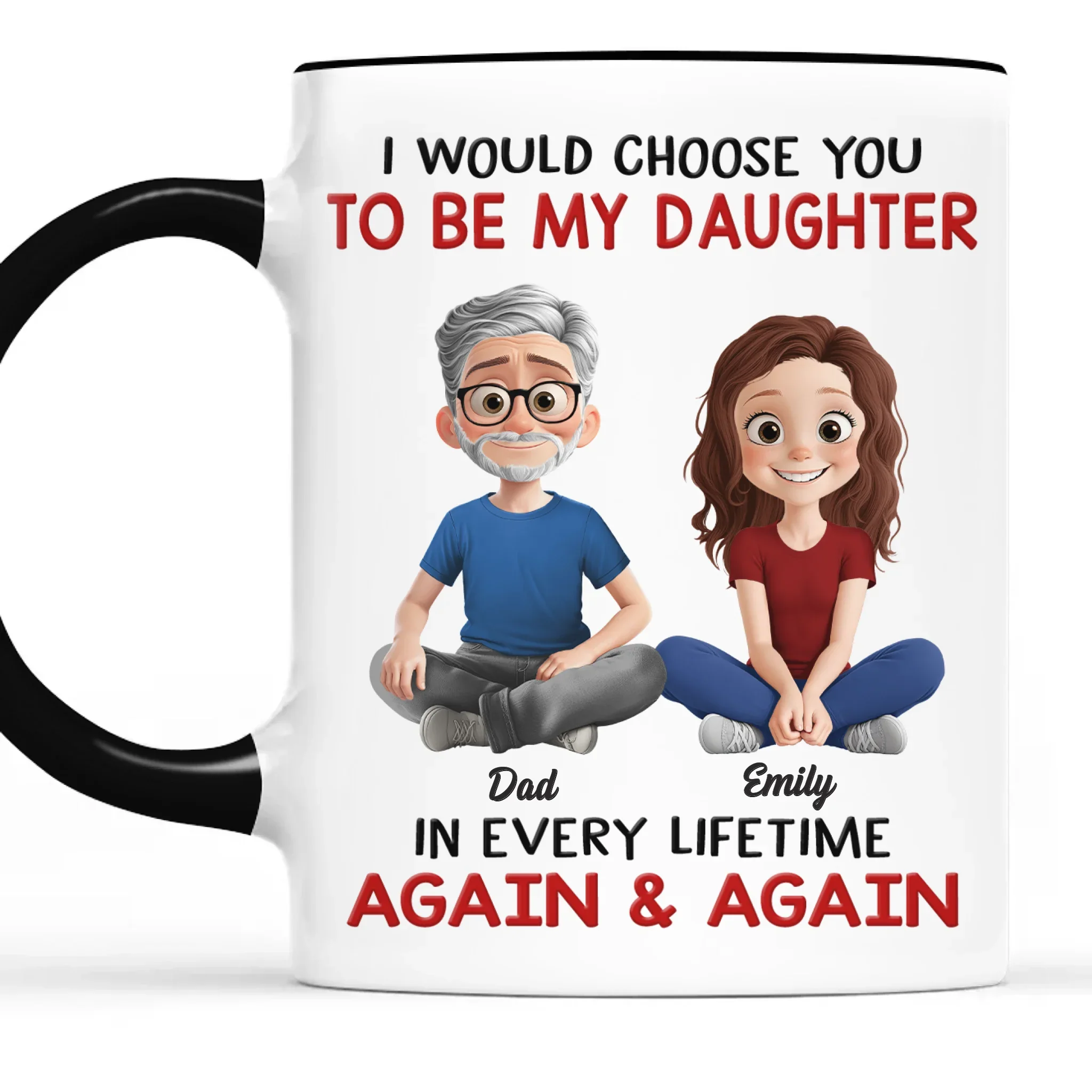 Custom Accent Mug - Personalized Birthday Gifts For Dad, Daughter - Chosen As My Daughter Forever - Robaser