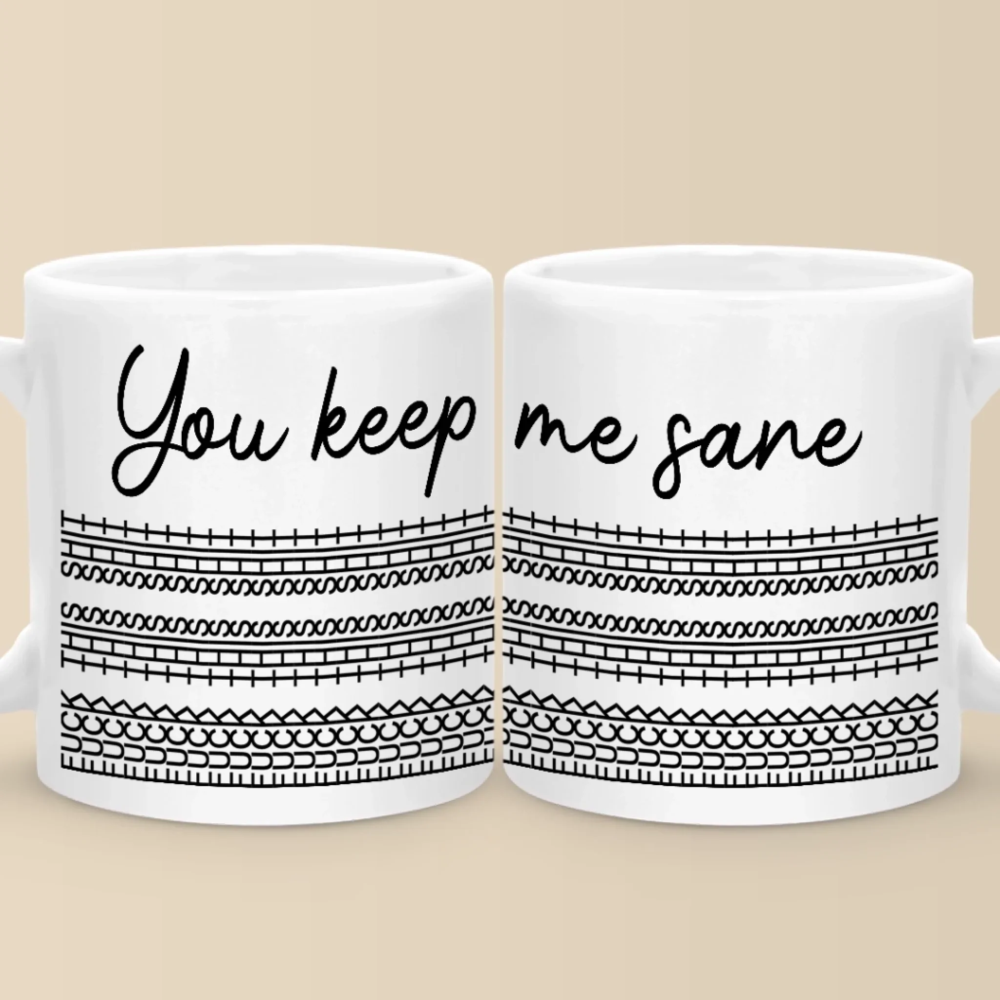 You Keep Me Sane - Friend Mug - Gift For Best Friends, Sisters, Family Members, Coworkers - Robaser