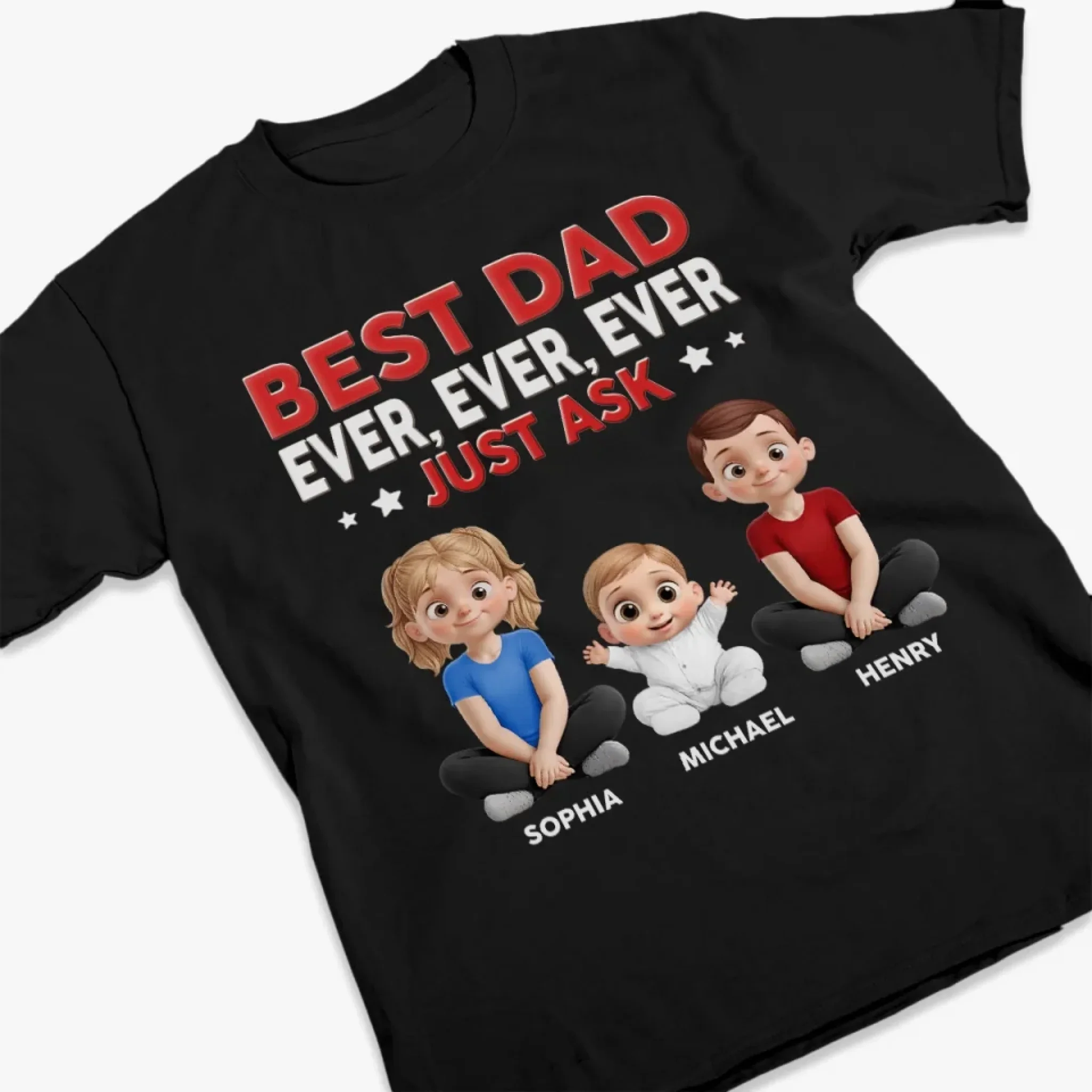 Best Dad Ever Just Ask - Family Personalized Custom Unisex T-shirt, Premium T-shirt, Hoodie - Father's Day, Gift For Dad, Grandpa - Robaser