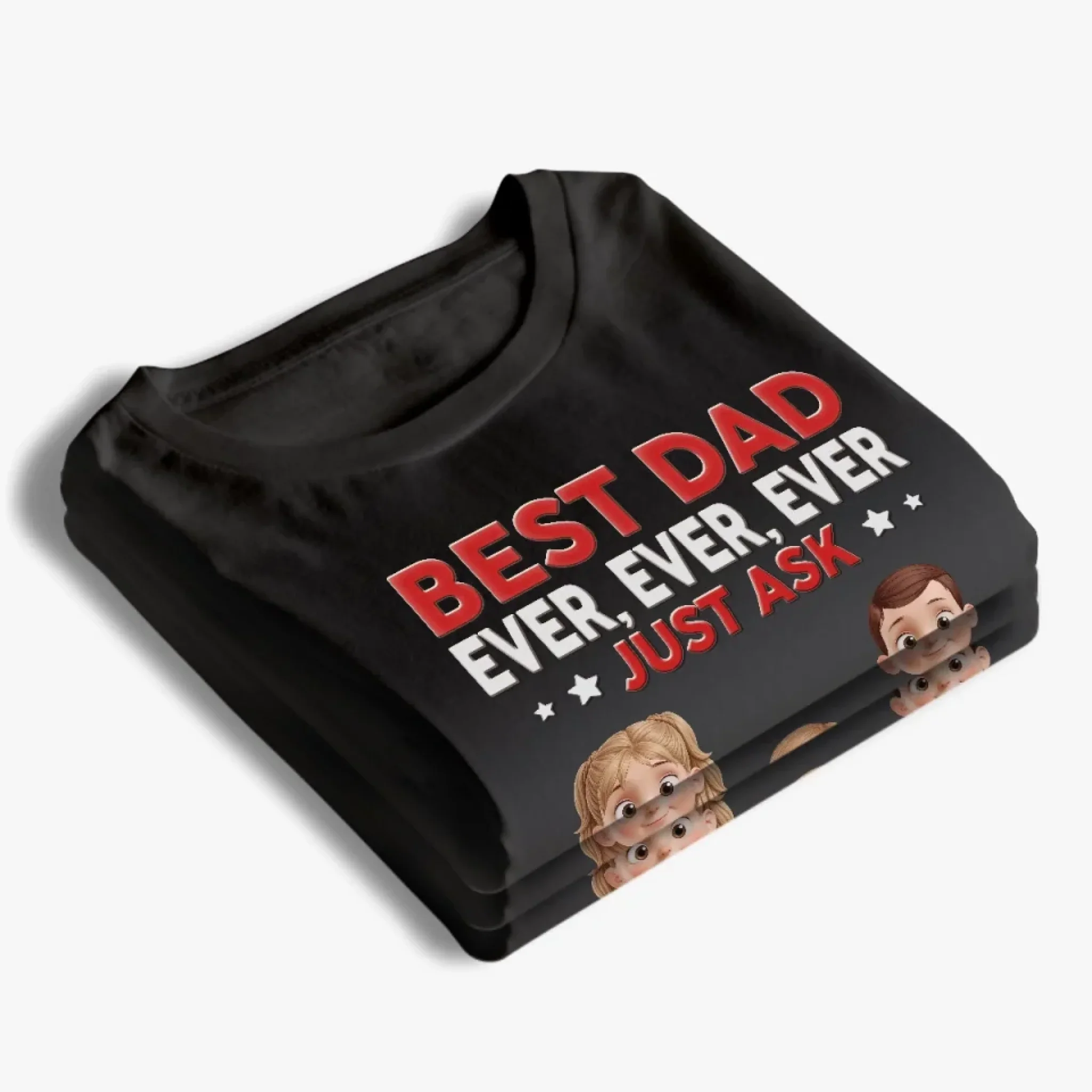 Best Dad Ever Just Ask - Family Personalized Custom Unisex T-shirt, Premium T-shirt, Hoodie - Father's Day, Gift For Dad, Grandpa - Robaser