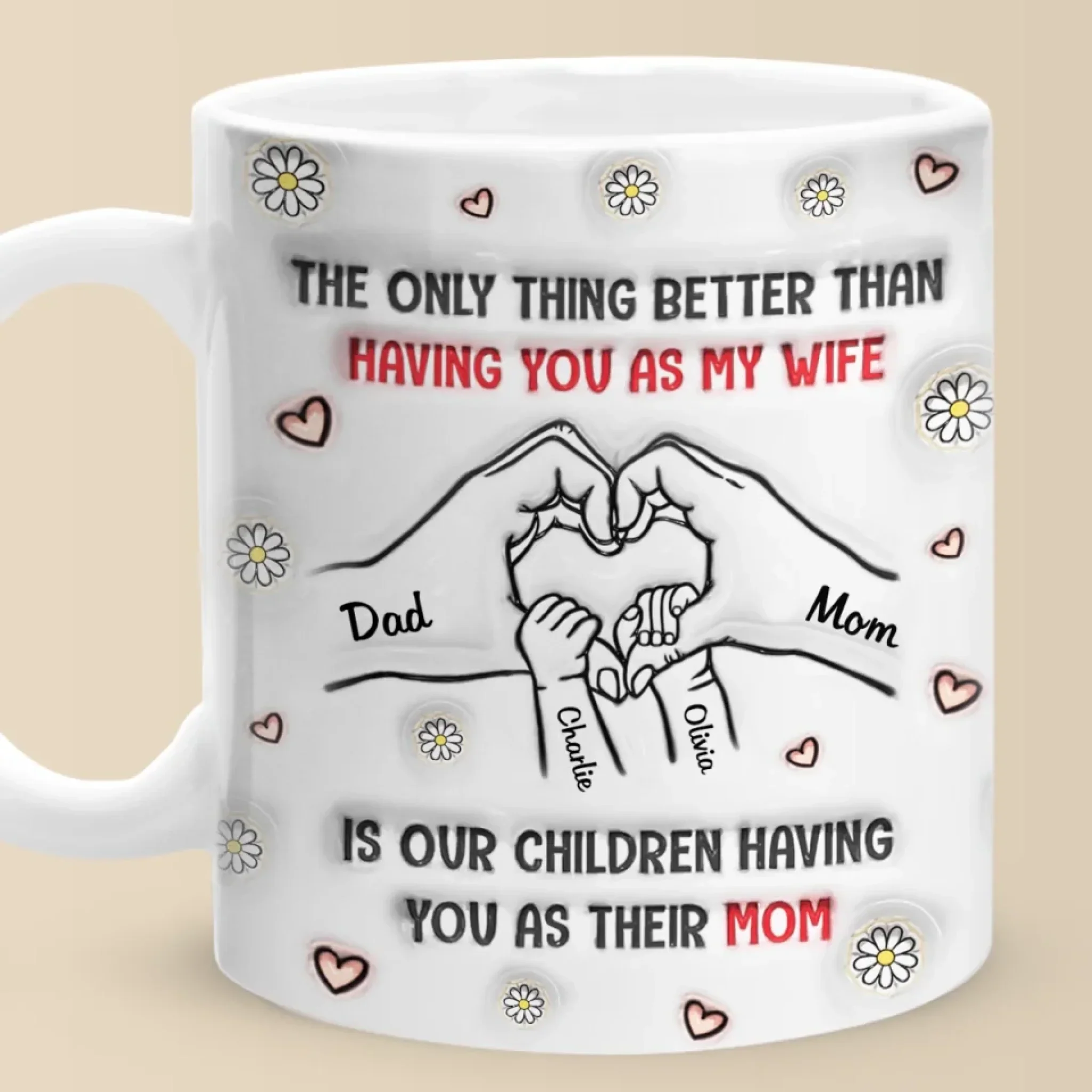 You  re Not Just My Wife, You  re Their Hero - Family Personalized Custom 3D Inflated Effect Printed Mug - Mother's Day, Gift For Wife, Anniversary - Robaser