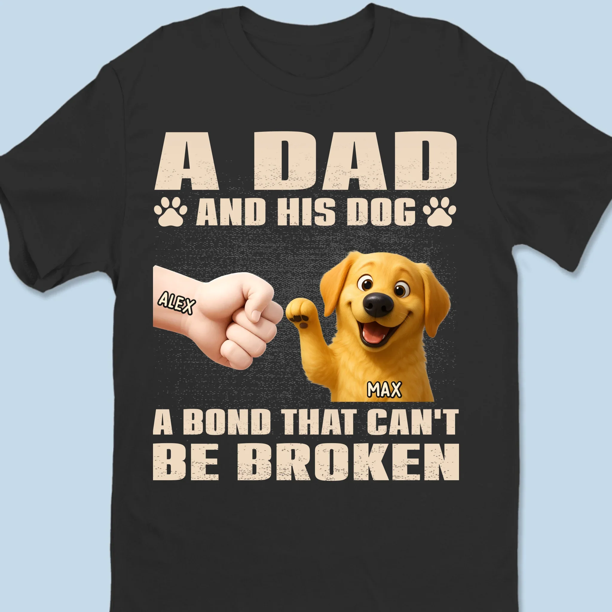 A Dad And His Dog, A Bond That Can't Be Broken - Dog Personalized Custom Unisex T-shirt, Premium T-shirt, Hoodie - Father's Day,  Gift For Dad, Pet Owners, Pet Lovers - Robaser